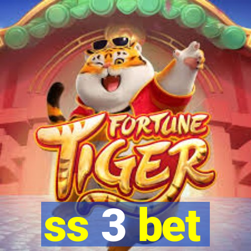 ss 3 bet